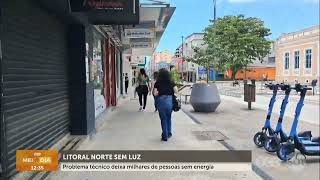 Problema técnico deixa milhares sem energia no Litoral Norte | Cotidiano | SCC Meio-Dia