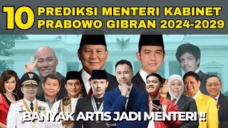 10 PREDIKSI MENTERI PRABOWO GIBRAN !! RAFFI DAN KAESANG JADI MENTERI