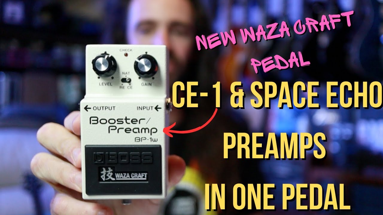 Boss Waza Craft: BP-1w PREAMP / BOOSTER - YouTube