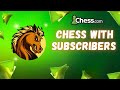 CHESS STREAM: Chess with Subscribers..........#chess