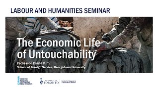 The Economic Life of Untouchability | Labour and Humanities Seminar with Diana Kim