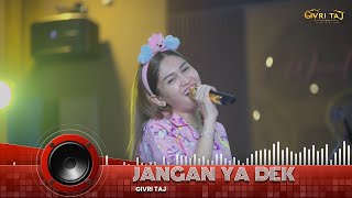 Givri Taj - Jangan Ya Dek (cover)