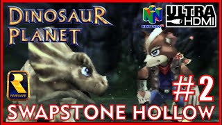 DINOSAUR PLANET N64 UltraHDMI DIGITAL CAPTURE Walkthrough Part 2 - SWAPSTONE HOLLOW - No Commentary