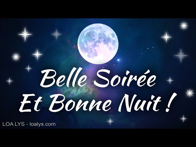 217 - Belle soirée & Bonne nuit - Jolie carte virtuelle positive - YouTube