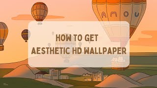 How to Get High Resolution Aesthetic PC & Phone Wallpaper screenshot 5
