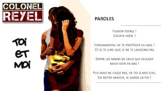 Colonel Reyel - Toi et Moi - Paroles (Officiel)