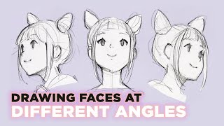 How To Draw Faces At Different Angles