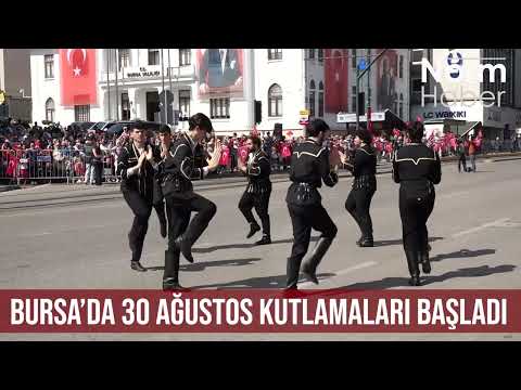Bursa’da 30 Ağustos Kutlamaları Başladı