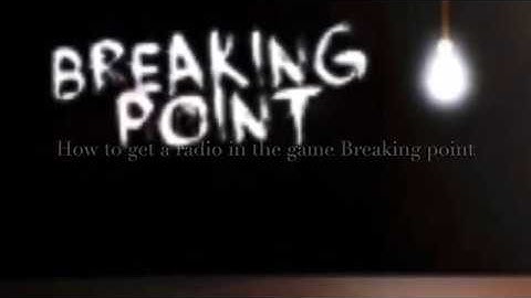How to get a radio in breaking point! 3GamingSisters tell how!!