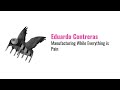 Eduardo Contreras: Manufacturing While Everything is Pain