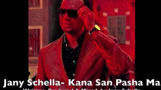 Video thumbnail of "Jany Schella - Kana San Pasha Ma"