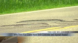 You Ask, We Answer: Why does Eau Claire have both concrete and asphalt roads?