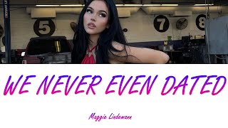 Maggie Lindemann - we never even dated (Lyrics - Letra en español)
