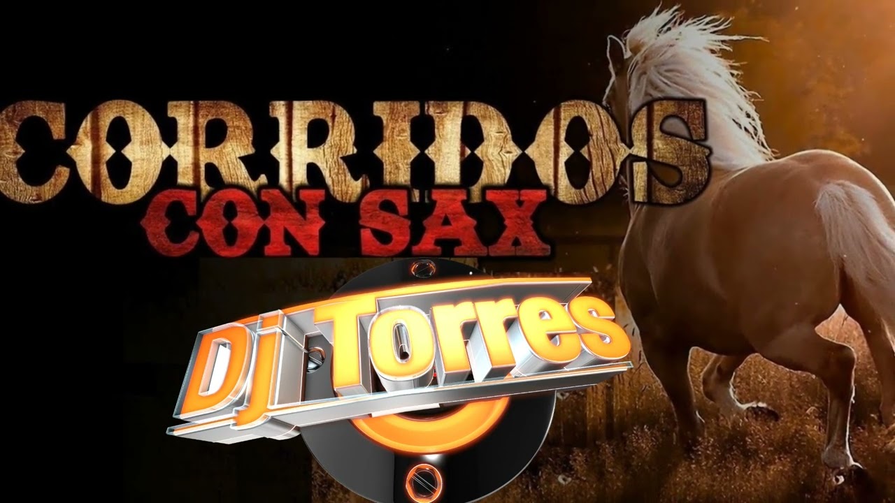 Puros Corridos Famosos Con Sax