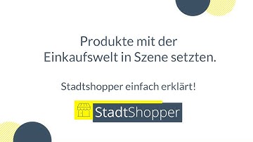 StadtShopper -  Produkte mit einer Einkaufswelt in Szene setzen (Shopware 5)