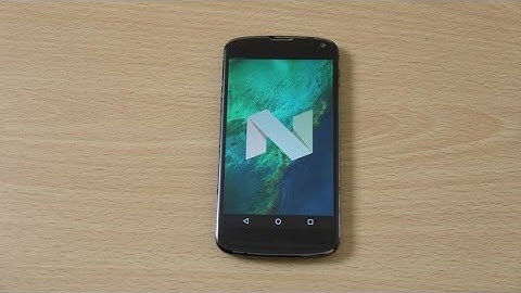 LG Nexus 4 Android 7.1 Nougat - Review