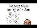 Comment gérer une éjaculation