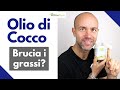 Benefici dell'olio di cocco (Veramente brucia i grassi??)