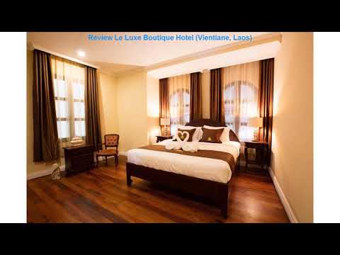 Review Le Luxe Boutique Hotel (Vientiane, Laos)