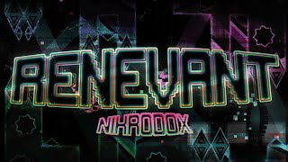 (NEW HARDEST) RENEVANT 100% (fluke from 85%) by Nikrodox and more | GD 2.2