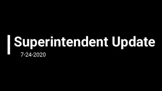 Superintendent Update 7 24 2020