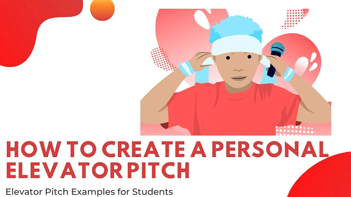 Elevator Pitch for Students - How To Create A Personal Elevator Pitch (Free Tool)