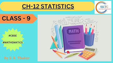 Statistics Class 9 Maths | Chapter 12 Full Explanation | NCERT Solutions | CBSE 2024