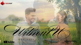 Download Lagu Without U Dev Ratti & Baba Raja ( Official Video) 2026 Download Lagu Without U Dev Ratti & Baba Raja ( Official Video) 2026