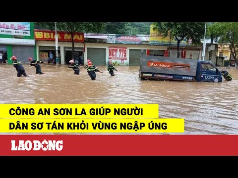 Video Công an Sơn La giúp người dân sơ tán khỏi vùng ngập... - youtube