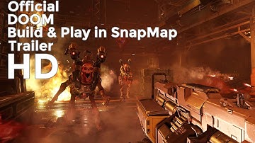 "DOOM" Build & Play New Campaigns In SnapMap Official Trailer 2016