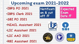 Upcoming Bank & Insurance Exam 2021- 2022~ SBI, LIC, IBPS, NIACL 2021-2022 