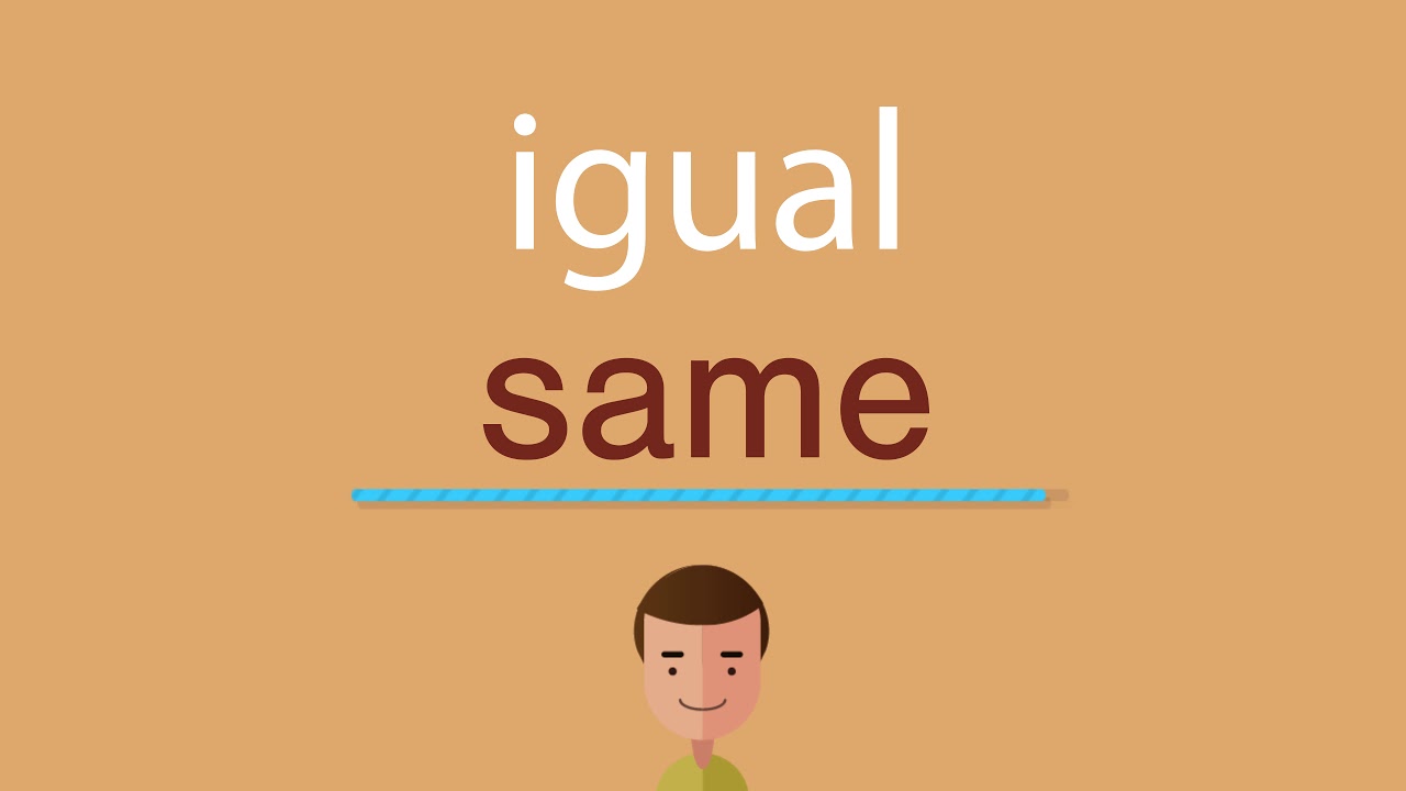 Cómo decir "igual" en inglés - YouTube