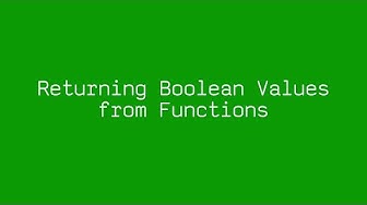 Returning Boolean Values from Functions