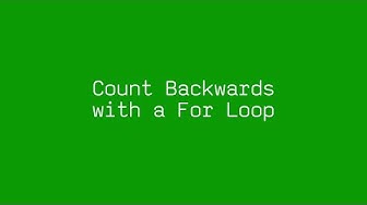 Count Backwards With a For Loop