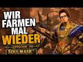 Soulmask Shifting Sand Uncut /Wir Farmen mal wieder [Episode 30]