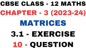 10 Question Exercise 3.1 l Chapter 3 Matrices l Ex 3.1 q10 l Class12th Maths l NEW NCERT2023-24