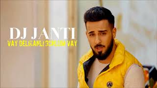 dj janti veysel mutlu vay delikanli gonlum  club remix 2018 Resimi