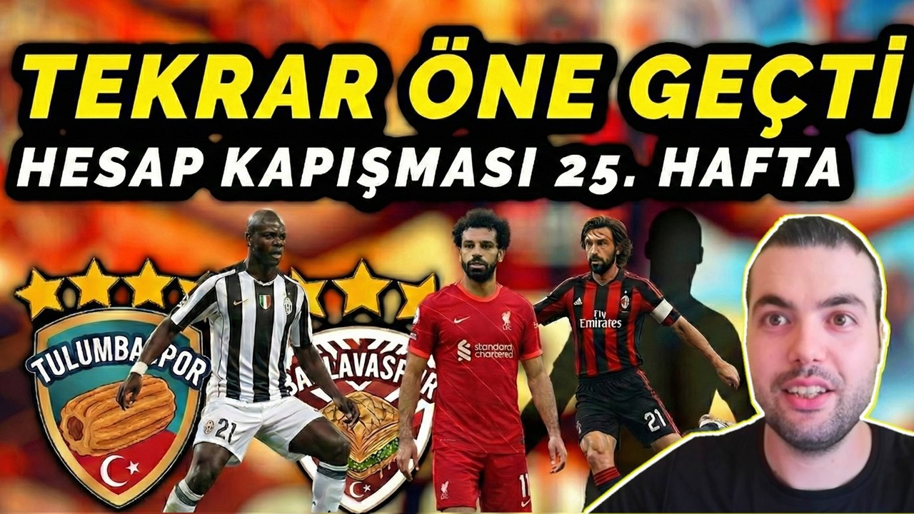 TEKRAR ÖNE GEÇTİ🔥TULUMBASPOR vs BAKLAVASPOR | HESAP KAPIŞMASI 25. HAFTA (eFootball 2026 Mobile)