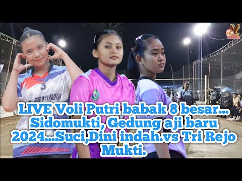 Live voli putri Babak 8besar.sidomukti,gedungaji baru 2024.suci,dini,indah, Sidomukti vs trirejomuly