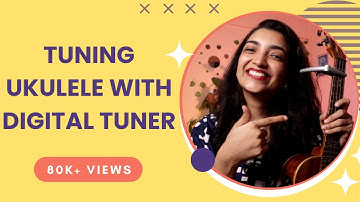 How To Tune Ukulele With Digital Tuner | Sayali Tank