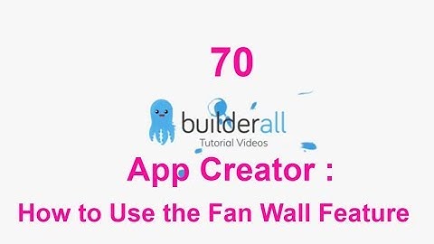 Builderall Tutorial 70 - App Creator : How to Use the Fan Wall Feature