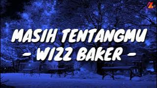 Masih Tentangmu - Wizz Baker (Lirik with English translation)