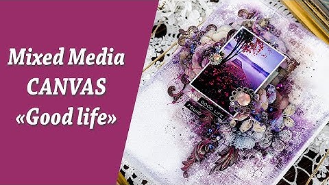 Mixed Media Canvas Tutorial - Scrapbooking - Step by Step