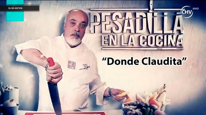 Pesadilla en la cocina "Donde Claudita"