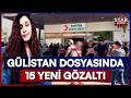 Gülistan Dosyasında 'Delil Karartma' Operasyonu! Eski Vali'nin Eşi Gözaltında | Star Ana Haber
