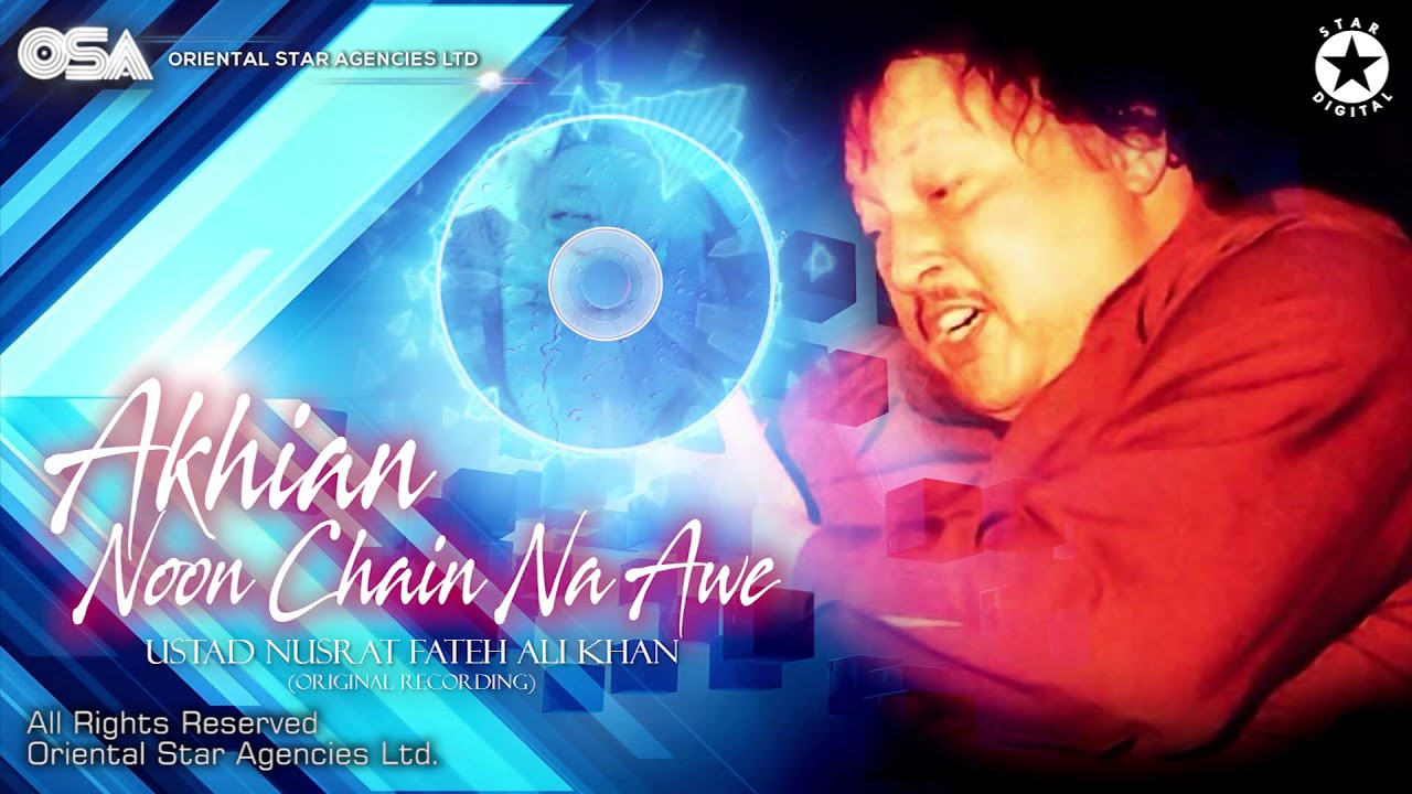 Akhian Noon Chain Na Awe  Nusrat Fateh Ali Khan  Original Version  OSA Worldwide
