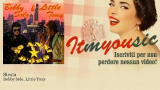 Miniatura del video "Bobby Solo, Little Tony - Siesta"