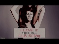 Icona Pop - I Love It (OLB Remix) FREE DOWNLOAD