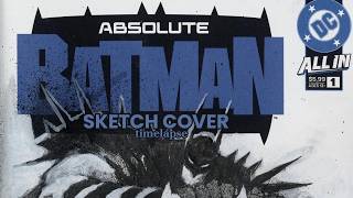 Absolute Batman - Sketch Cover Drawing Process (Timelapse)
