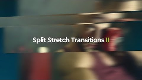 Split Stretch Transitions Premiere Pro Presets